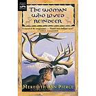 Meredith Ann Pierce: Woman Who Loved Reindeer