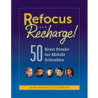 Responsive Classroom: Refocus and Recharge! 50 Brain Breaks for Middle Schoolers