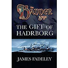 James Fadeley: The Gift of Hadrborg
