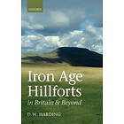 Dennis Harding: Iron Age Hillforts in Britain and Beyond