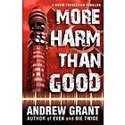 Andrew Grant: More Harm Than Good