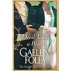 Gaelen Foley: Devil Takes A Bride