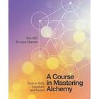 Jim Self, Roxane Burnett: A Course in Mastering Alchemy