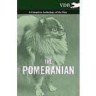 Various: The Pomeranian A Complete Anthology of the Dog
