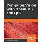 Amin Ahmadi Tazehkandi: Computer Vision with OpenCV 3 and Qt5