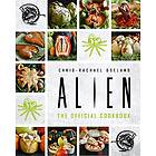 : Alien: The Official Cookbook