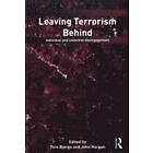 Tore Bjorgo, John G Horgan: Leaving Terrorism Behind