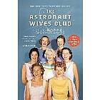 Lily Koppel: The Astronaut Wives Club: A True Story