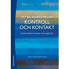 Tove Pettersson: Att balansera mellan kontroll och kontakt Lokala polisers arbete med ungdomar