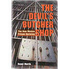 Roger Morris: The Devil's Butcher Shop