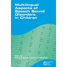 Sharynne McLeod, Brian Goldstein: Multilingual Aspects of Speech Sound Disorders in Children