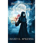 Juliet E McKenna: Shadow Histories of the River Kindgom