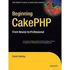 David Golding: Beginning CakePHP: From Novice to Professional