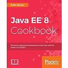 Elder Moraes: Java EE 8 Cookbook
