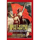 R Markwick, E Charon Cardona, Euridice Charon Cardona: Soviet Women on the Frontline in Second World War