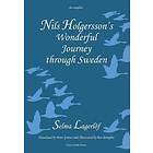Selma Lagerloef: Nils Holgersson's Wonderful Journey Through Sweden: The Complete Volume