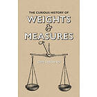 Claire Cock-Starkey: Curious History of Weights &; Measures, The