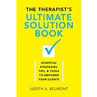Judith Belmont: The Therapist's Ultimate Solution Book