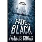 Francis Knight: Fade to Black