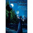 Roy Sorensen: Seeing Dark Things