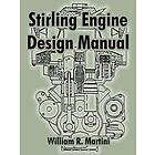 William R Martini: Stirling Engine Design Manual