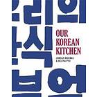 Jordan Bourke, Rejina Pyo: Our Korean Kitchen