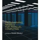 Pavan Balaji: Programming Models for Parallel Computing