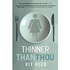 Kit Reed: Thinner Than Thou