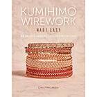 Christina Larsen: Kumihimo Wirework Made Easy