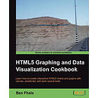 Ben Fhala: HTML5 Graphics and Data Visualization Cookbook