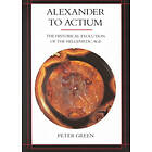 Peter Green: Alexander to Actium