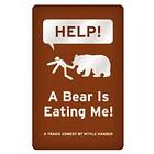 Mykle Hansen: HELP! A Bear is Eating Me!