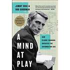 Jimmy Soni, Rob Goodman: A Mind at Play: How Claude Shannon Invented the Information Age