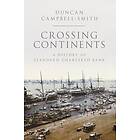 Duncan Campbell-Smith: Crossing Continents