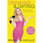 Brandi Glanville: Drinking and Dating