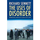 Richard Sennett: The Uses of Disorder