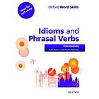 : Oxford Word Skills: Intermediate: Idioms and Phrasal Verbs Student Book with Key