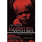 Robert Jergen: The Little Monster