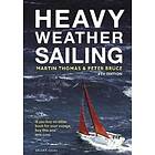 Martin Thomas, Peter Bruce: Heavy Weather Sailing 8th edition
