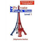 Stephanie Berton: My Private French Class