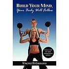 Vincent Cocilovo D: Build Your Mind, Body Will Follow