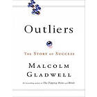 Malcolm Gladwell: Outliers: The Story of Success