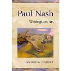 Paul Nash: Paul Nash: Writings on Art
