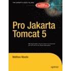 Matthew Moodie: Pro Apache Tomcat 5/5,5 Formerly Jakarta 5