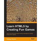 Rodrigo Silveira: Learning HTML5 by Creating Fun Games