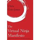 Chris Goto-Jones: The Virtual Ninja Manifesto