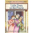 Laura Ingalls Wilder: Little Town on the Prairie: A Newbery Honor Award Winner