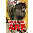 William L Pierce: Who We Are