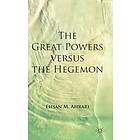 E Ahrari: The Great Powers versus the Hegemon