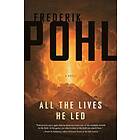 Frederik Pohl: All the Lives He Led